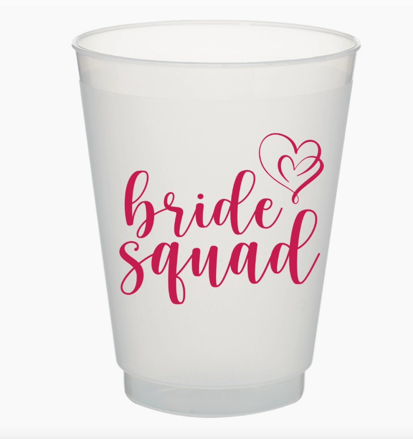 Bride Squad  Frost Flex Plastic Cups