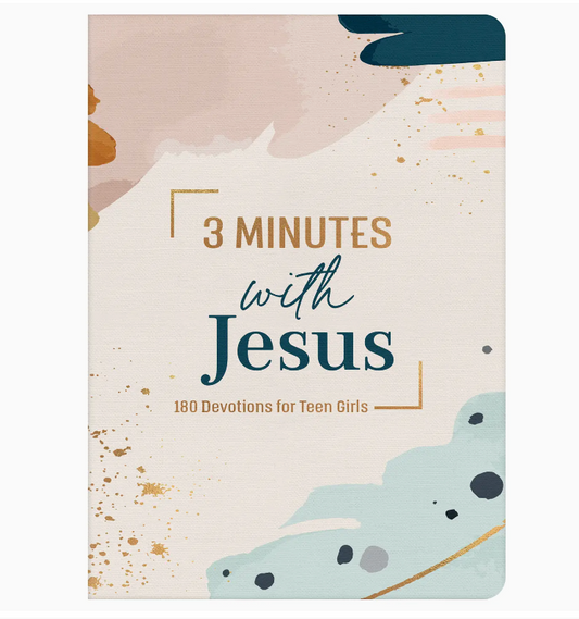 3 Minutes with Jesus: 180 Devotions For Teen Girls